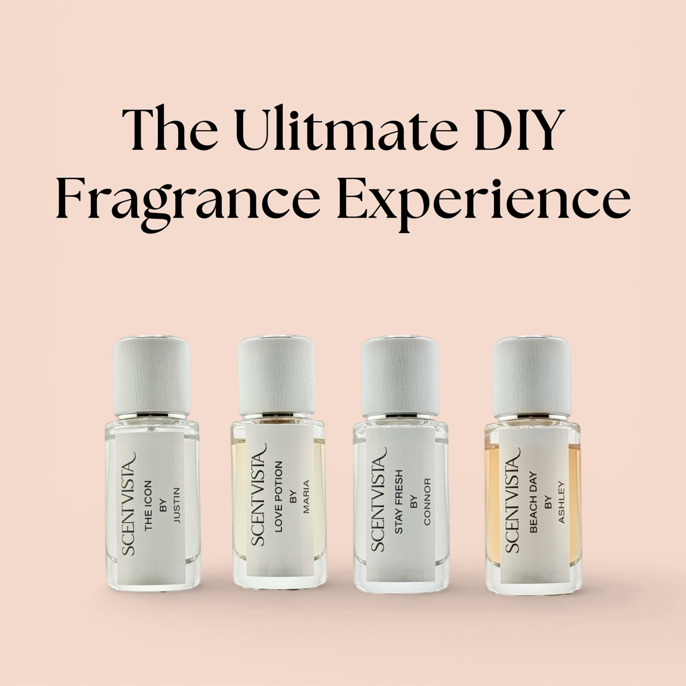 Four Scentvista perfume bottles on a beige background with text 'The Ultimate DIY Fragrance Experience' in regard to creating your own custom perfume or cologne.